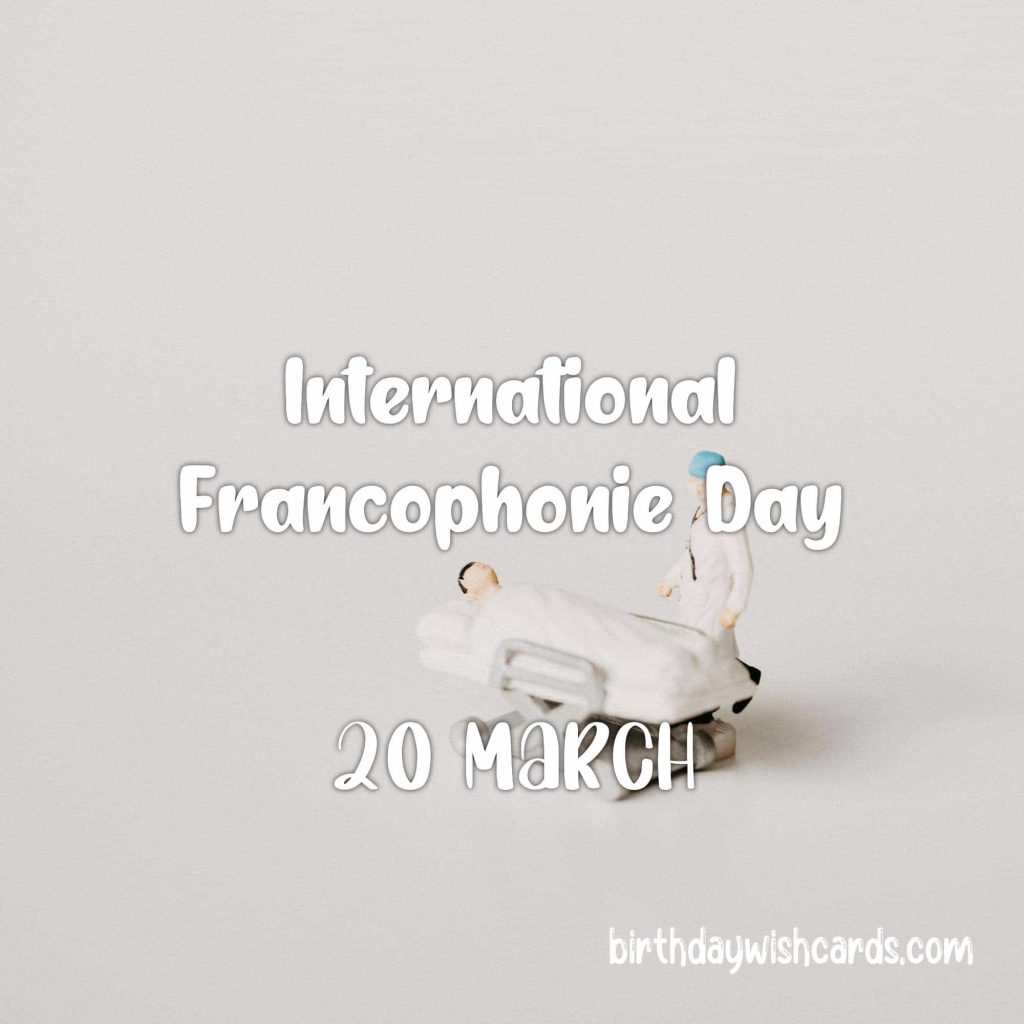 Birthday Wish Cards | 20-March International Francophonie Day: Birthday Wish Cards | 20-March International Francophonie Day: