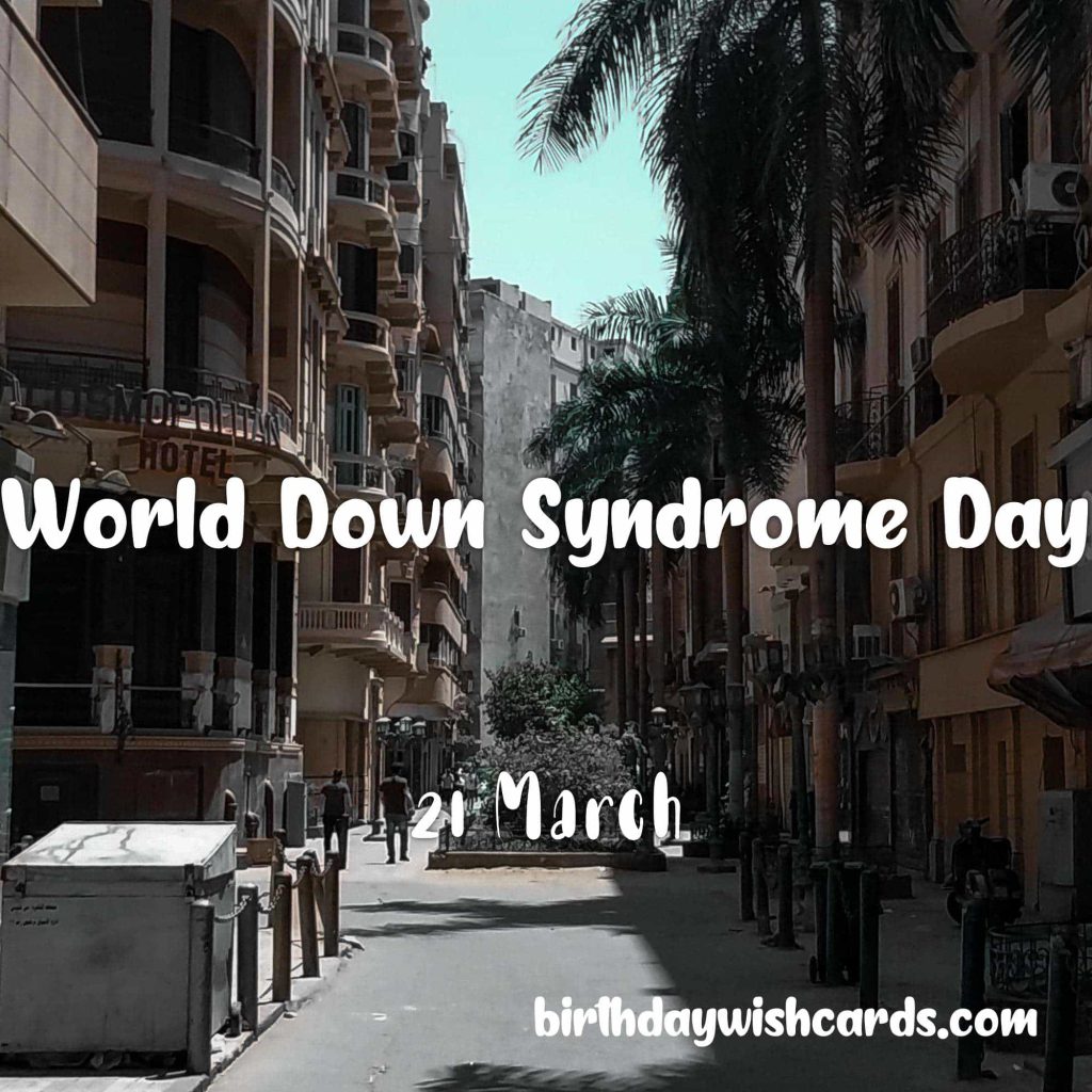 Birthday Wish Cards | 21-March World Down Syndrome Day: Birthday Wish Cards | 21-March World Down Syndrome Day: