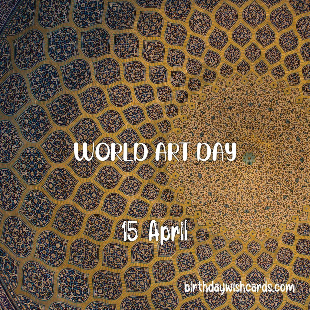 Birthday Wish Cards | 15-April World Art Day: Birthday Wish Cards | 15-April World Art Day: