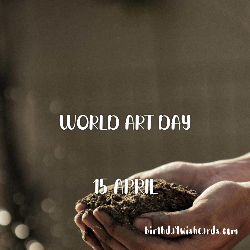 Birthday Wish Cards | 15-April World Art Day: Birthday Wish Cards | 15-April World Art Day: