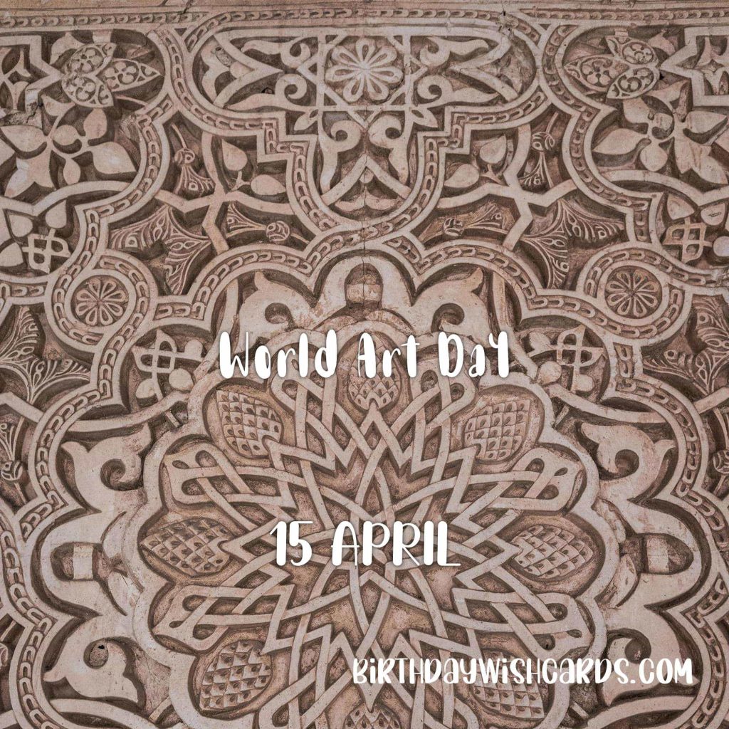 Birthday Wish Cards | 15-April World Art Day: Birthday Wish Cards | 15-April World Art Day: