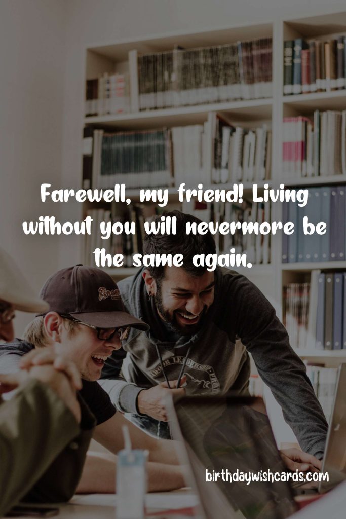 Birthday Wish Cards | Farewell Messages for Friends going Abroad: Birthday Wish Cards | Farewell Messages for Friends going Abroad: