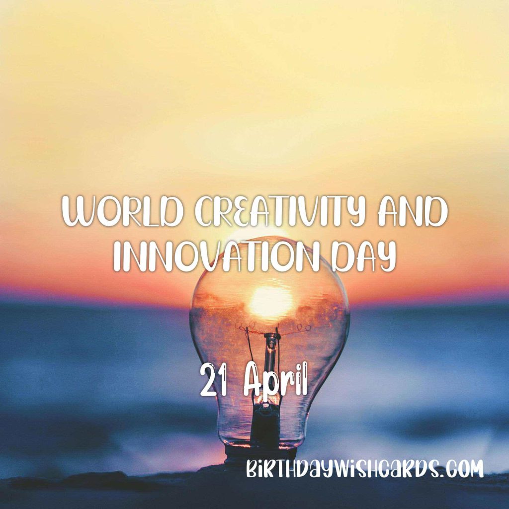 Birthday Wish Cards | 21-April World Creativity and Innovation Day: Birthday Wish Cards | 21-April World Creativity and Innovation Day: