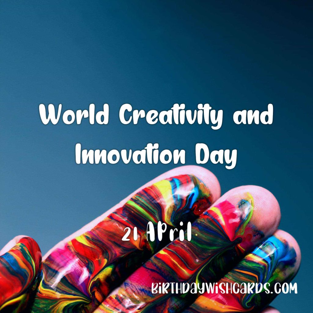 Birthday Wish Cards | 21-April World Creativity and Innovation Day: Birthday Wish Cards | 21-April World Creativity and Innovation Day: