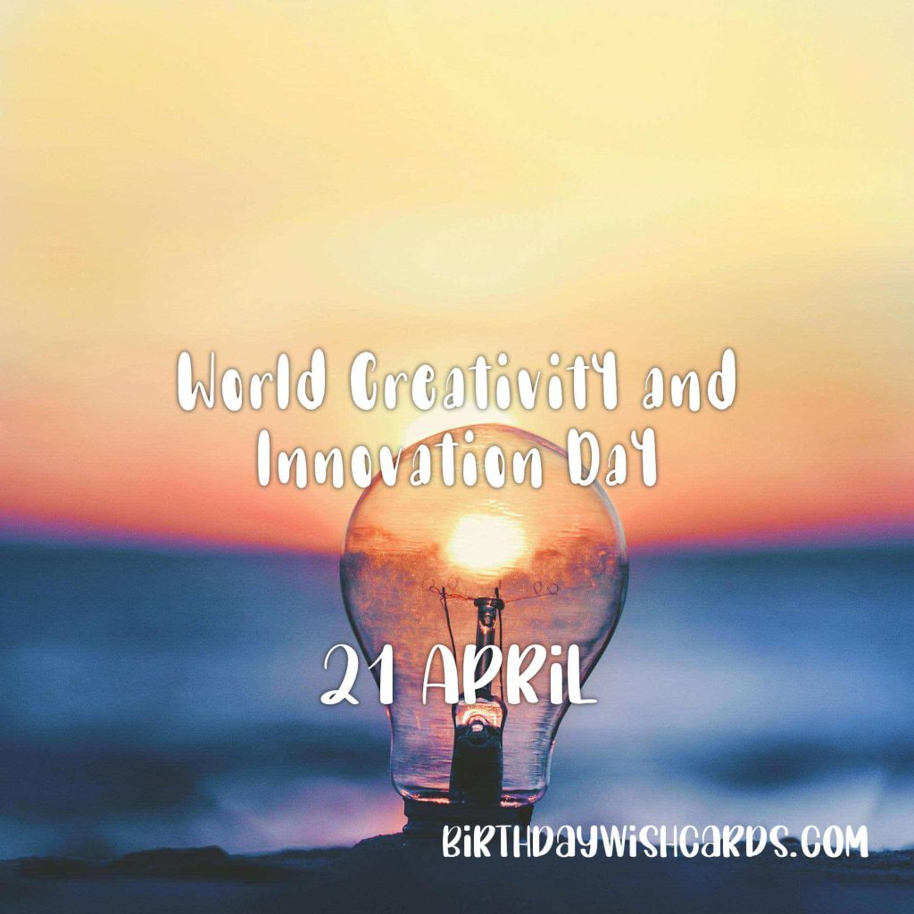 Birthday Wish Cards | 21-April World Creativity and Innovation Day: Birthday Wish Cards | 21-April World Creativity and Innovation Day: