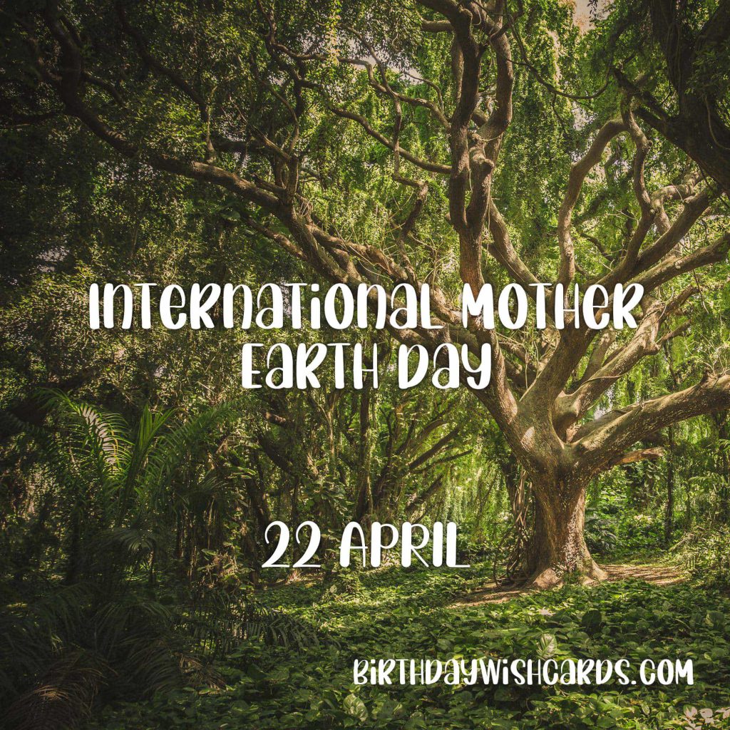 Birthday Wish Cards | 22-April International Mother Earth Day: Birthday Wish Cards | 22-April International Mother Earth Day: