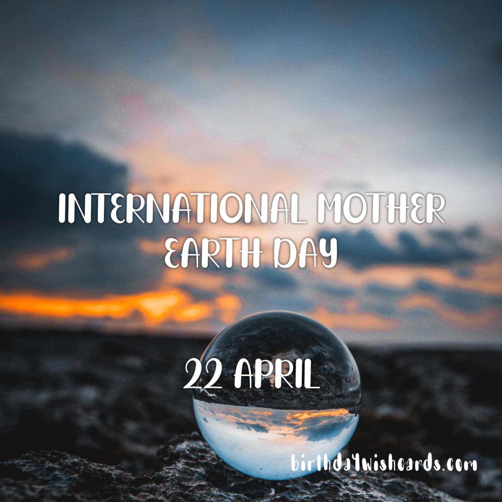 Birthday Wish Cards | 22-April International Mother Earth Day: Birthday Wish Cards | 22-April International Mother Earth Day: