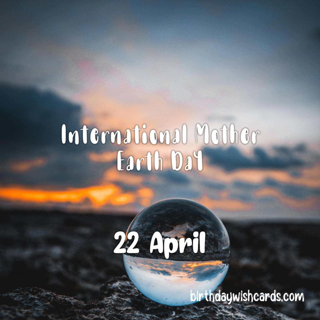 Birthday Wish Cards | 22-April International Mother Earth Day: Birthday Wish Cards | 22-April International Mother Earth Day: