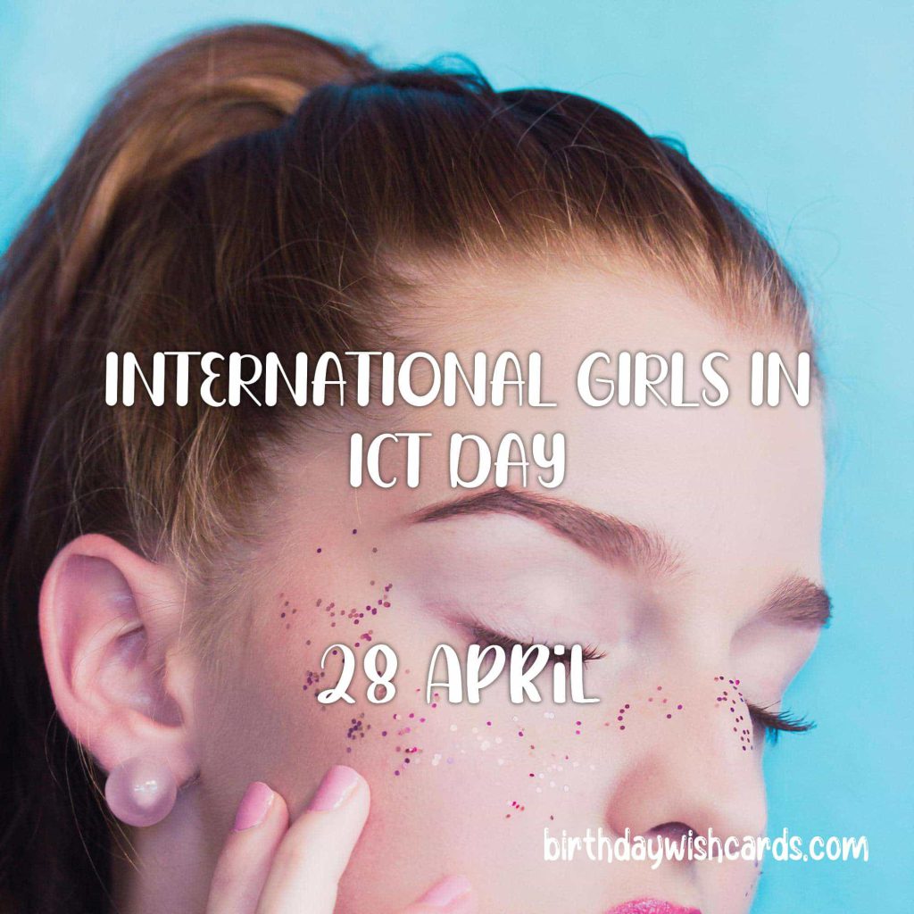 Birthday Wish Cards | 28-April International Girls on ICT Day: Birthday Wish Cards | 28-April International Girls on ICT Day: