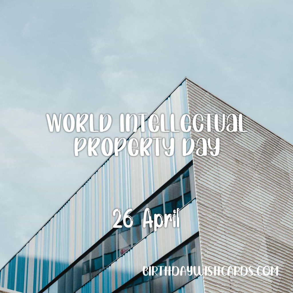 Birthday Wish Cards | 26-April World Intellectual Property Day: Birthday Wish Cards | 26-April World Intellectual Property Day: