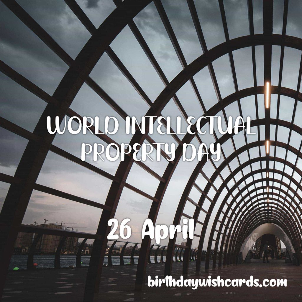 Birthday Wish Cards | 26-April World Intellectual Property Day: Birthday Wish Cards | 26-April World Intellectual Property Day: