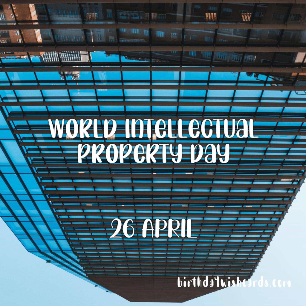 Birthday Wish Cards | 26-April World Intellectual Property Day: Birthday Wish Cards | 26-April World Intellectual Property Day: