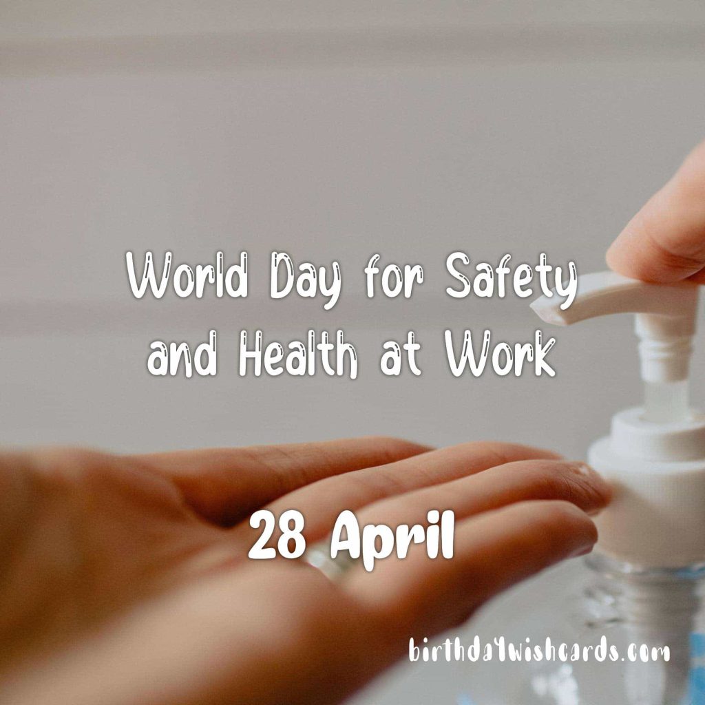 Birthday Wish Cards | 28-April World Day for Safety and Health at Work: Birthday Wish Cards | 28-April World Day for Safety and Health at Work: