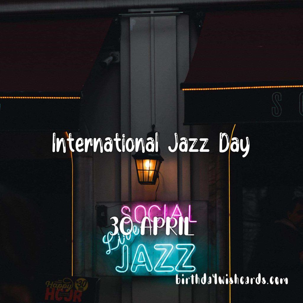 Birthday Wish Cards | 30-April International Jazz Day: Birthday Wish Cards | 30-April International Jazz Day: