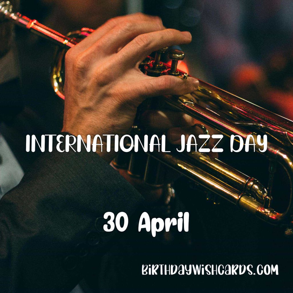 Birthday Wish Cards | 30-April International Jazz Day: Birthday Wish Cards | 30-April International Jazz Day: