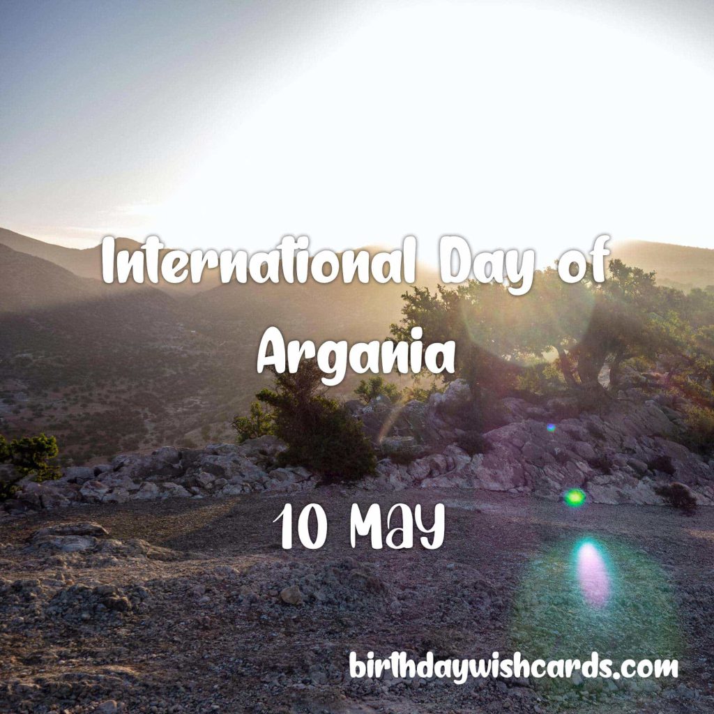 Birthday Wish Cards | 10-May International Day of Argania: Birthday Wish Cards | 10-May International Day of Argania: