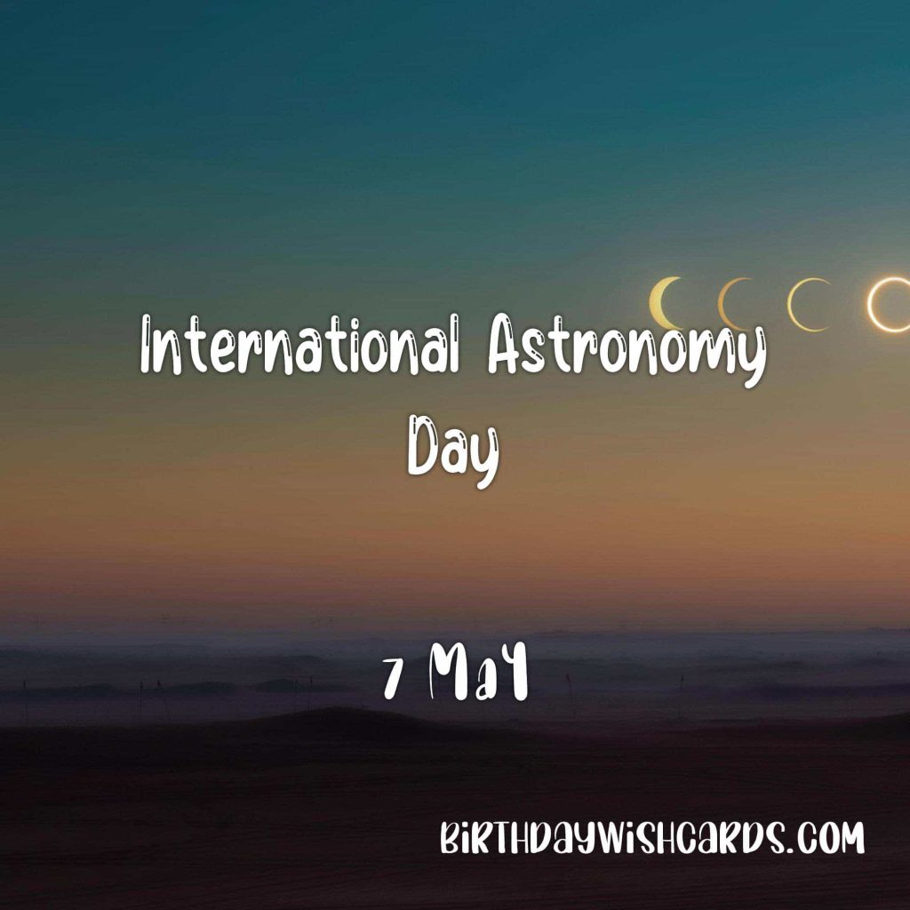 Birthday Wish Cards | 7-May International astronomy day: Birthday Wish Cards | 7-May International astronomy day: