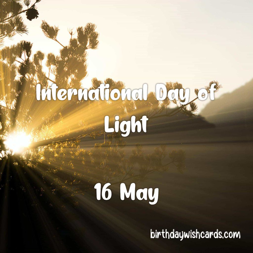 Birthday Wish Cards | 16-May International Day of Light: Birthday Wish Cards | 16-May International Day of Light: