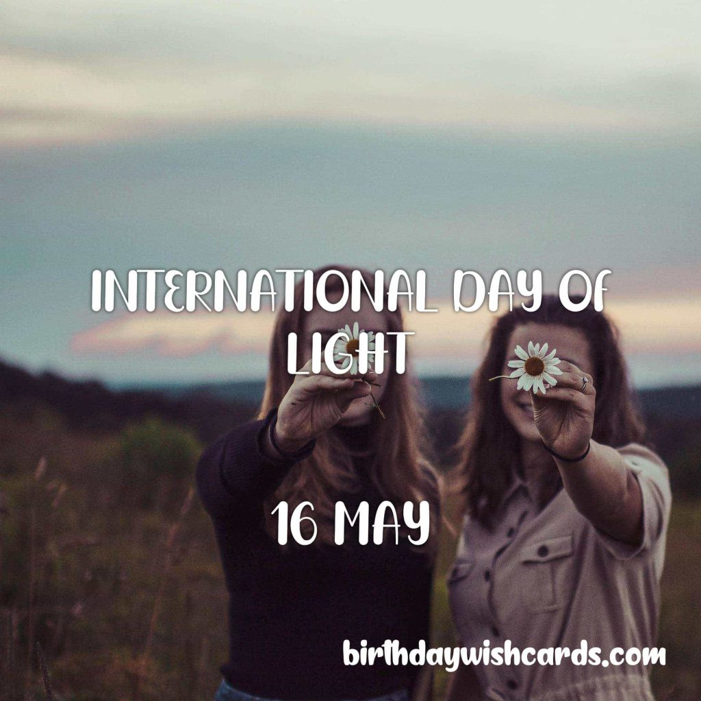 Birthday Wish Cards | 16-May International Day of Light: Birthday Wish Cards | 16-May International Day of Light: