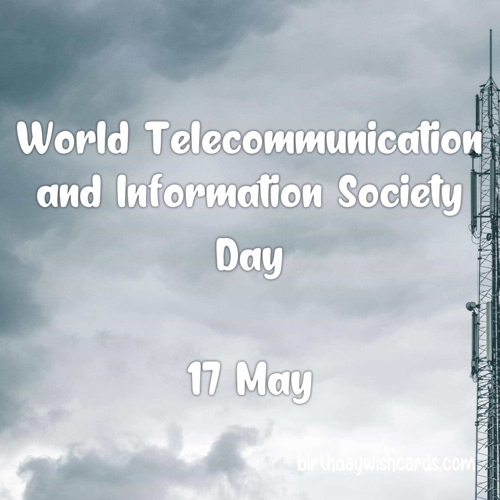 Birthday Wish Cards | 17-May World Telecommunication and Information Society Day: Birthday Wish Cards | 17-May World Telecommunication and Information Society Day: