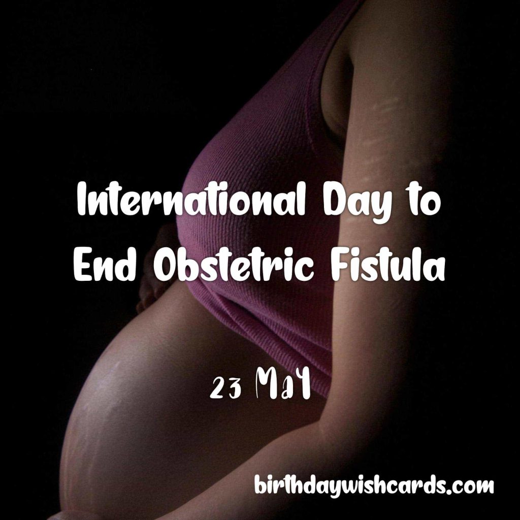 Birthday Wish Cards | 23-May International Day to End Obstetric Fistula: Birthday Wish Cards | 23-May International Day to End Obstetric Fistula: