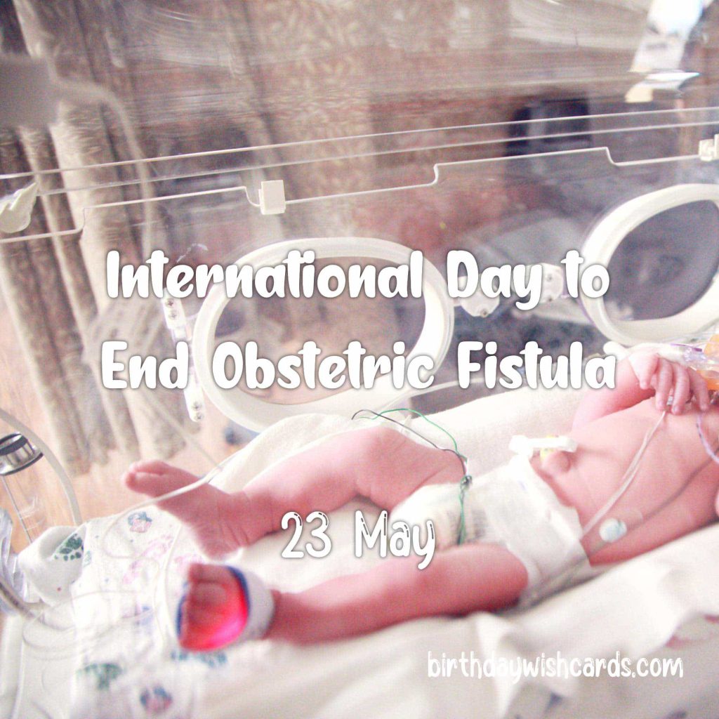 Birthday Wish Cards | 23-May International Day to End Obstetric Fistula: Birthday Wish Cards | 23-May International Day to End Obstetric Fistula:
