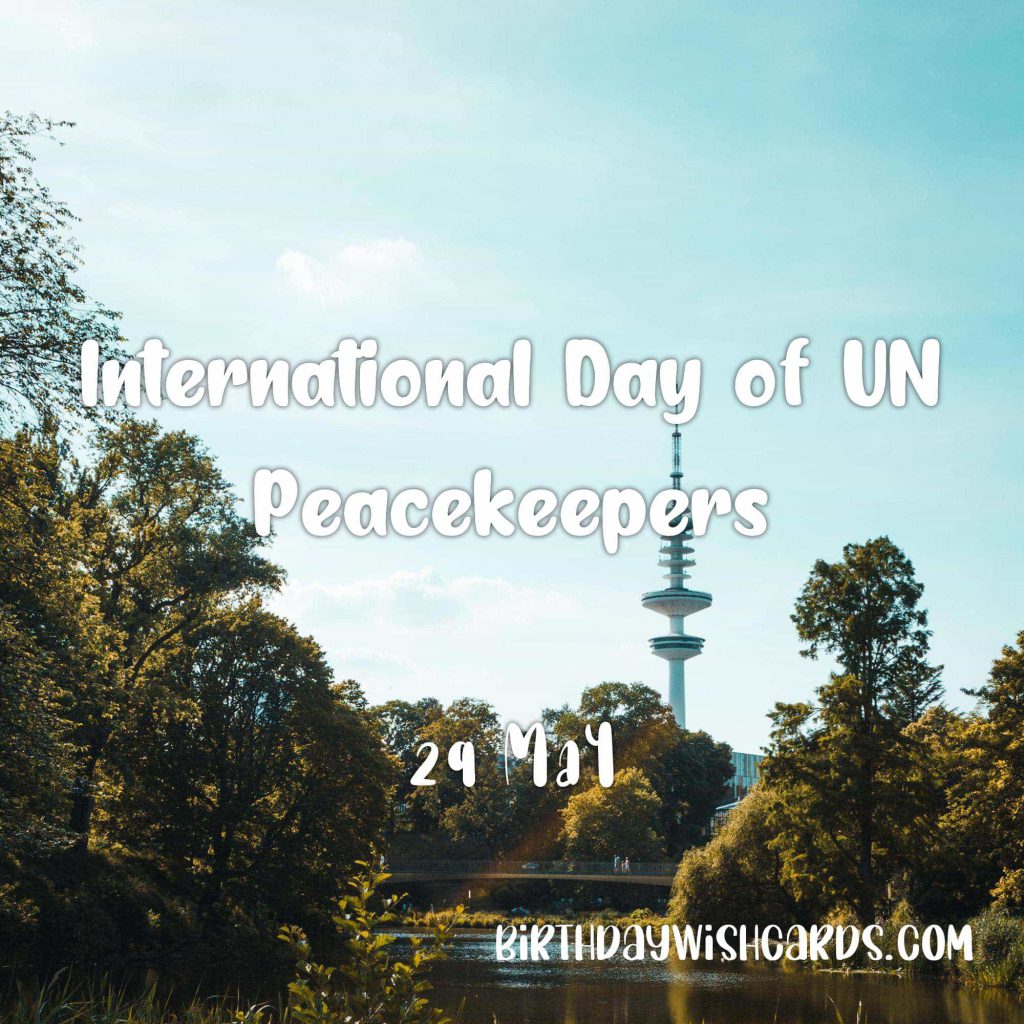 Birthday Wish Cards | 29-May International Day of UN Peacekeepers: Birthday Wish Cards | 29-May International Day of UN Peacekeepers: