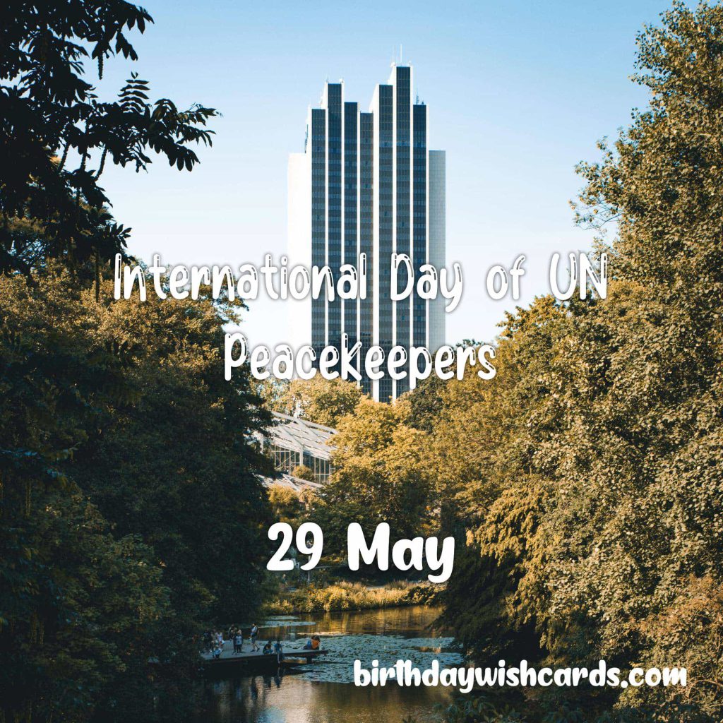 Birthday Wish Cards | 29-May International Day of UN Peacekeepers: Birthday Wish Cards | 29-May International Day of UN Peacekeepers: