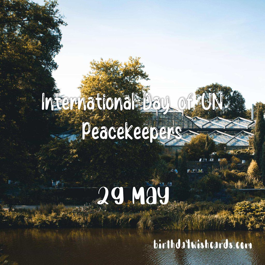 Birthday Wish Cards | 29-May International Day of UN Peacekeepers: Birthday Wish Cards | 29-May International Day of UN Peacekeepers: