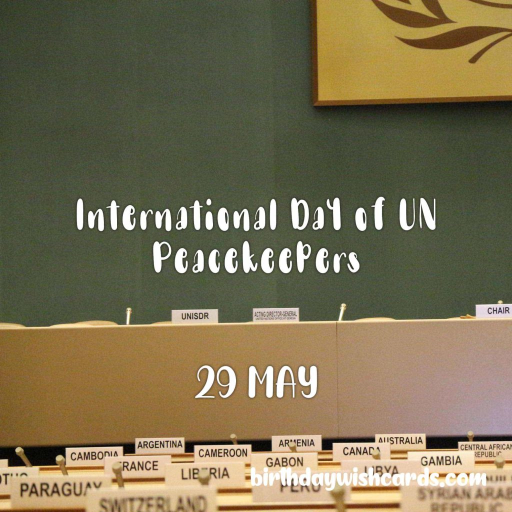 Birthday Wish Cards | 29-May International Day of UN Peacekeepers: Birthday Wish Cards | 29-May International Day of UN Peacekeepers: