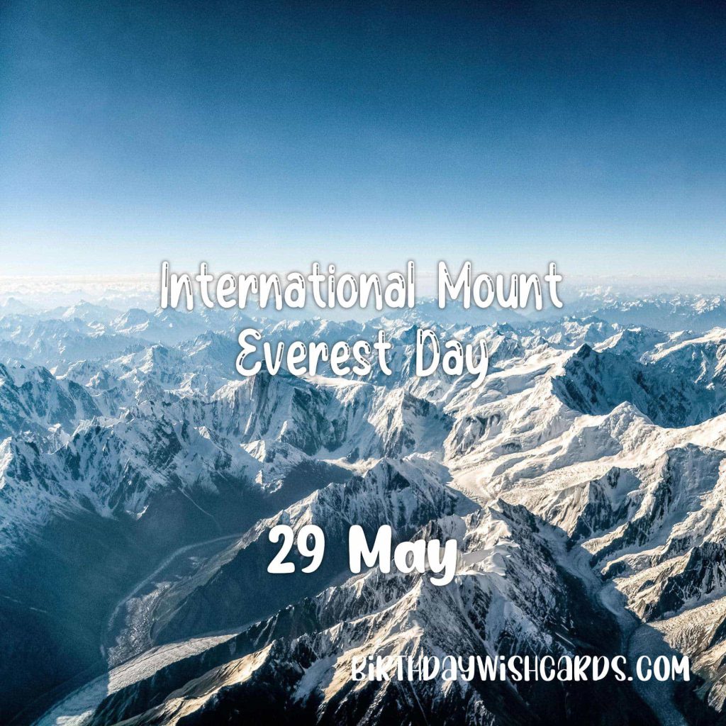 Birthday Wish Cards | 29-May International Mount Everest Day: Birthday Wish Cards | 29-May International Mount Everest Day: