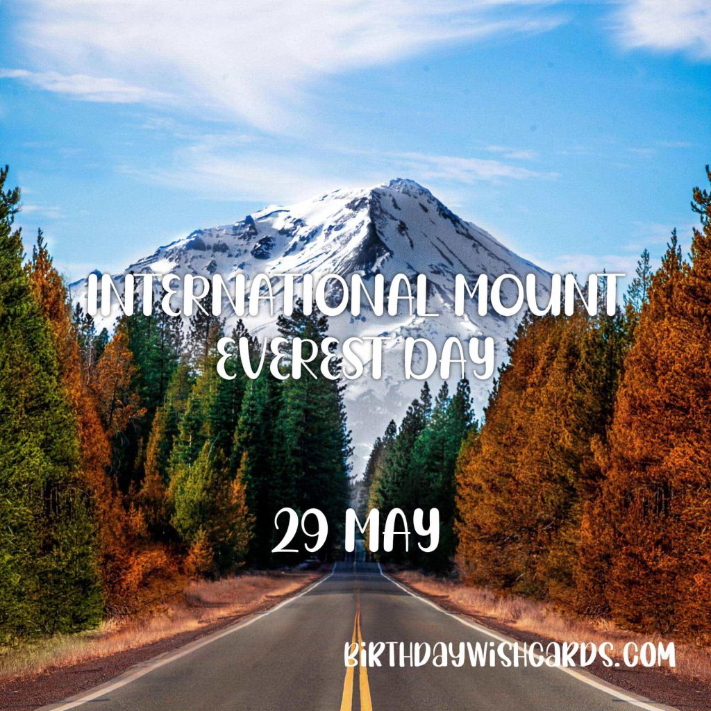 Birthday Wish Cards | 29-May International Mount Everest Day: Birthday Wish Cards | 29-May International Mount Everest Day: