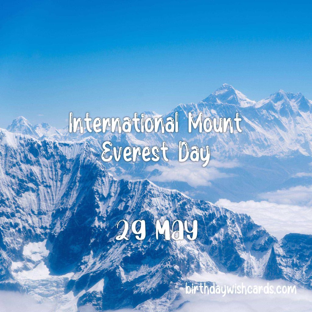 Birthday Wish Cards | 29-May International Mount Everest Day: Birthday Wish Cards | 29-May International Mount Everest Day: