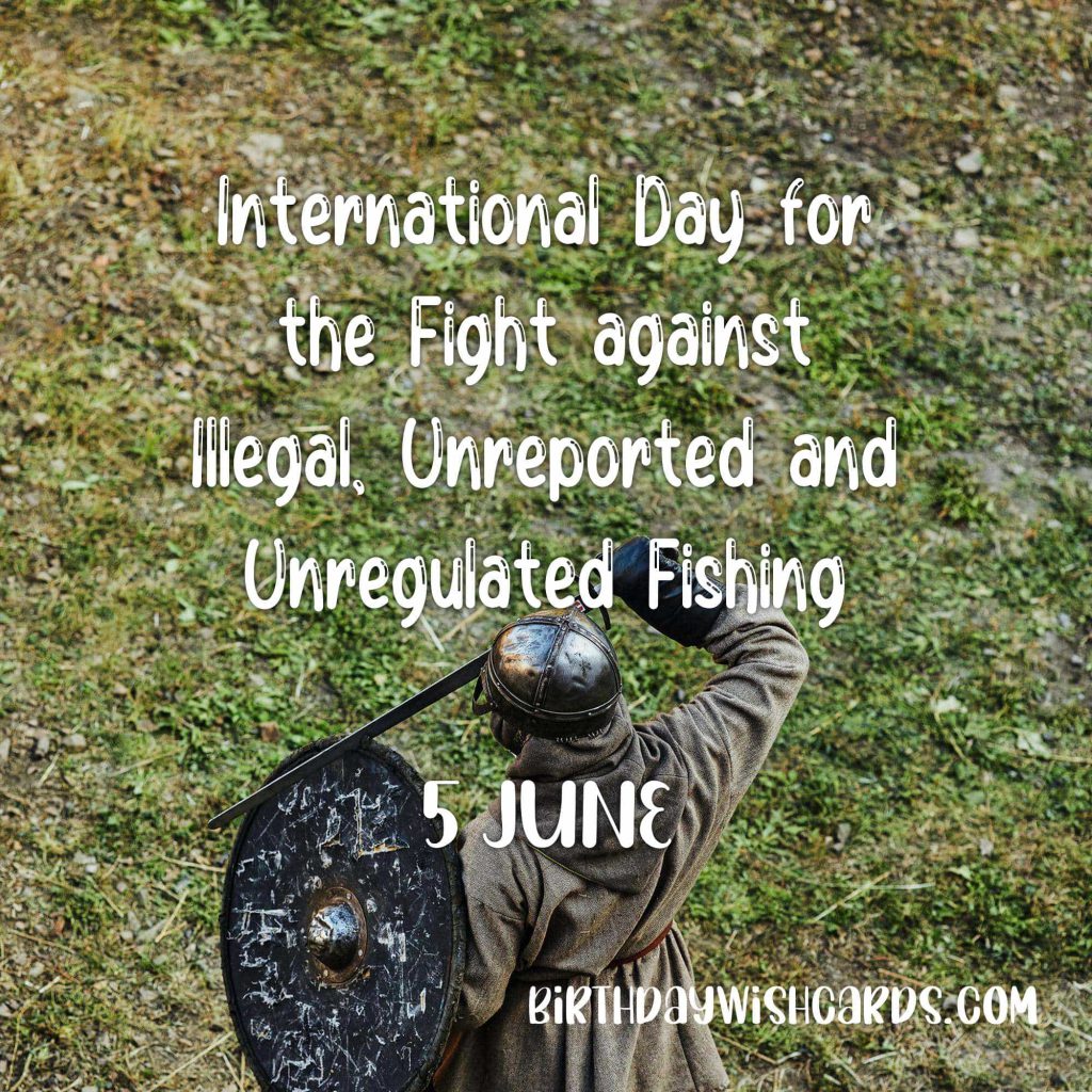Birthday Wish Cards | 5-June International Day for the Fight against Illegal, Unreported and Unregulated Fishing: Birthday Wish Cards | 5-June International Day for the Fight against Illegal, Unreported and Unregulated Fishing: