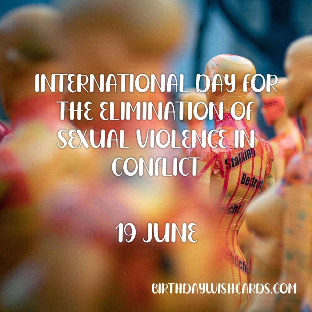 Birthday Wish Cards | 19-June International Day for the Elimination of Sexual Violence in Conflict: Birthday Wish Cards | 19-June International Day for the Elimination of Sexual Violence in Conflict: