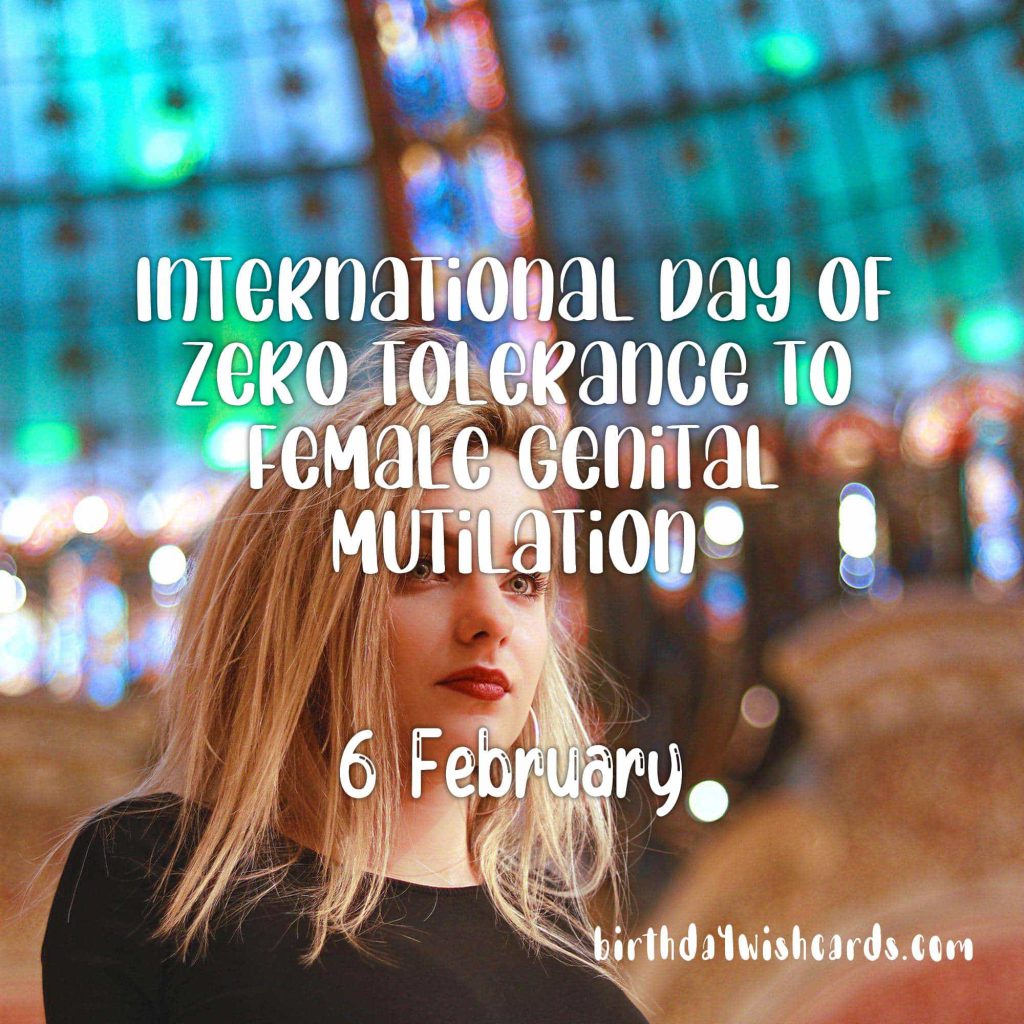 Birthday Wish Cards | 6-February International Day of Zero Tolerance to Female Genital Mutilation: Birthday Wish Cards | 6-February International Day of Zero Tolerance to Female Genital Mutilation: