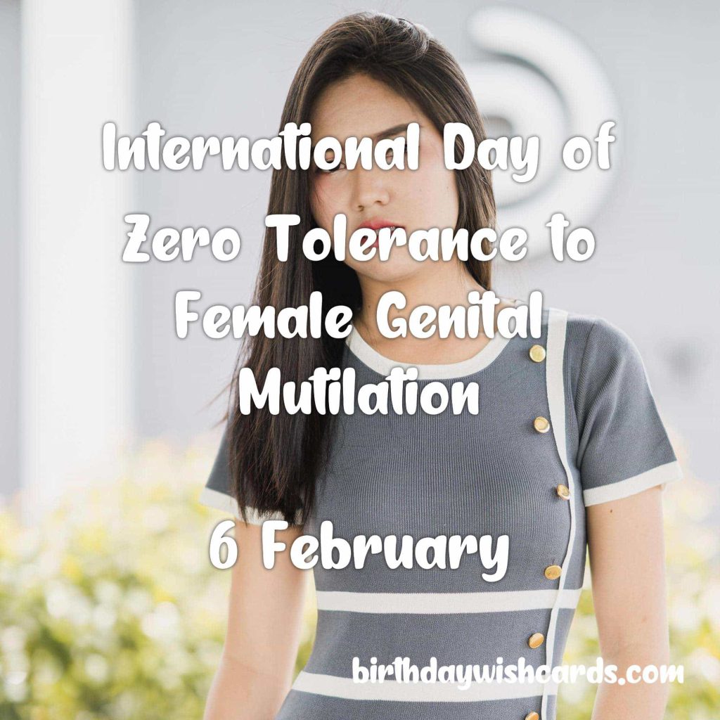 Birthday Wish Cards | 6-February International Day of Zero Tolerance to Female Genital Mutilation: Birthday Wish Cards | 6-February International Day of Zero Tolerance to Female Genital Mutilation: