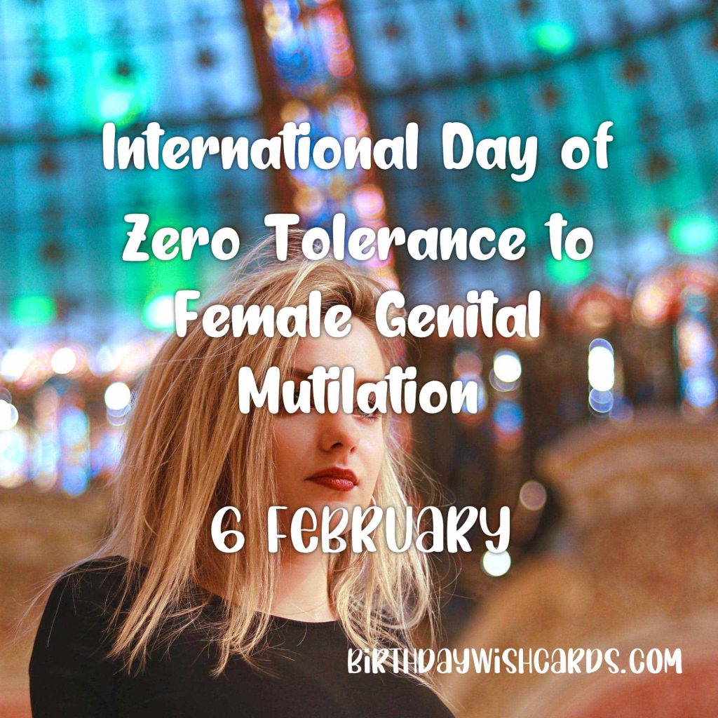 Birthday Wish Cards | 6-February International Day of Zero Tolerance to Female Genital Mutilation: Birthday Wish Cards | 6-February International Day of Zero Tolerance to Female Genital Mutilation: