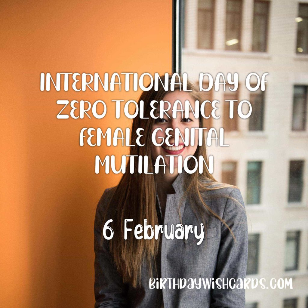 Birthday Wish Cards | 6-February International Day of Zero Tolerance to Female Genital Mutilation: Birthday Wish Cards | 6-February International Day of Zero Tolerance to Female Genital Mutilation: