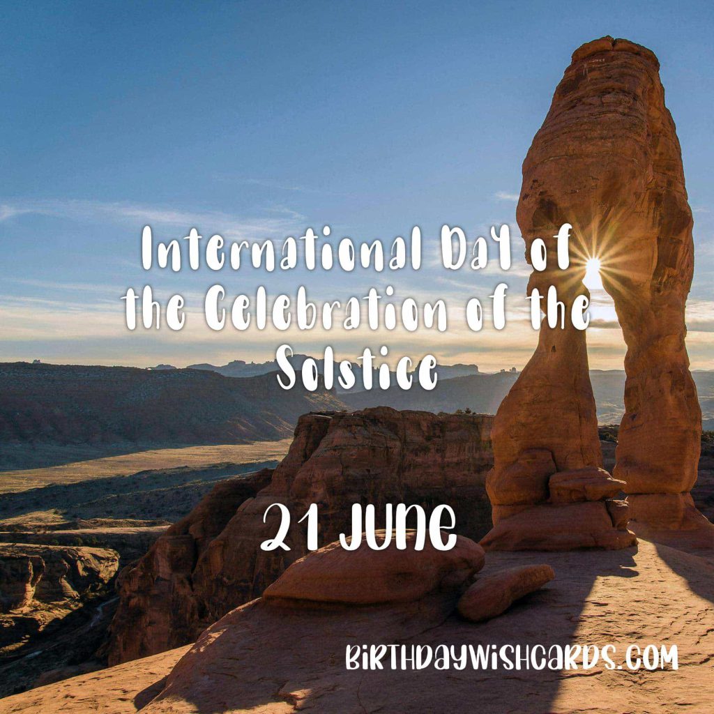 Birthday Wish Cards | 21-June International Day of the Celebration of the Solstice: Birthday Wish Cards | 21-June International Day of the Celebration of the Solstice: