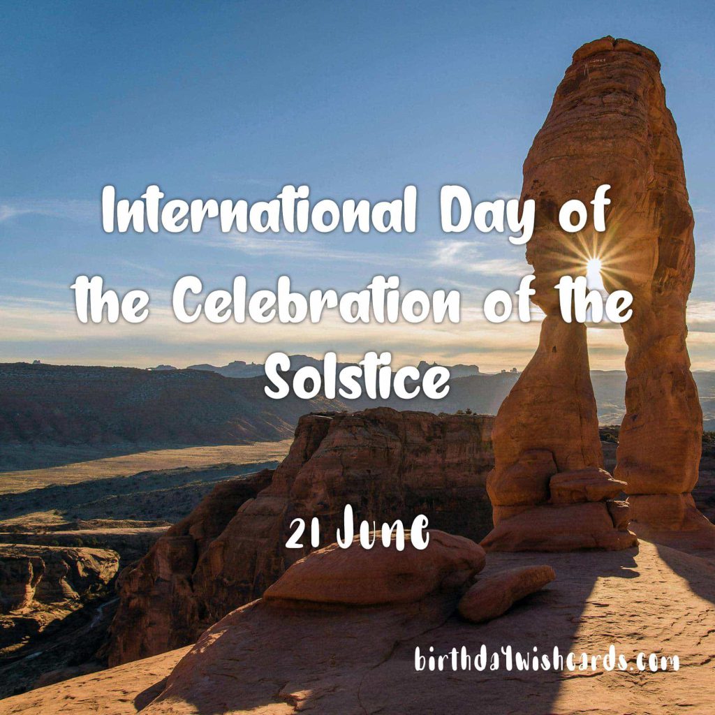 Birthday Wish Cards | 21-June International Day of the Celebration of the Solstice: Birthday Wish Cards | 21-June International Day of the Celebration of the Solstice: