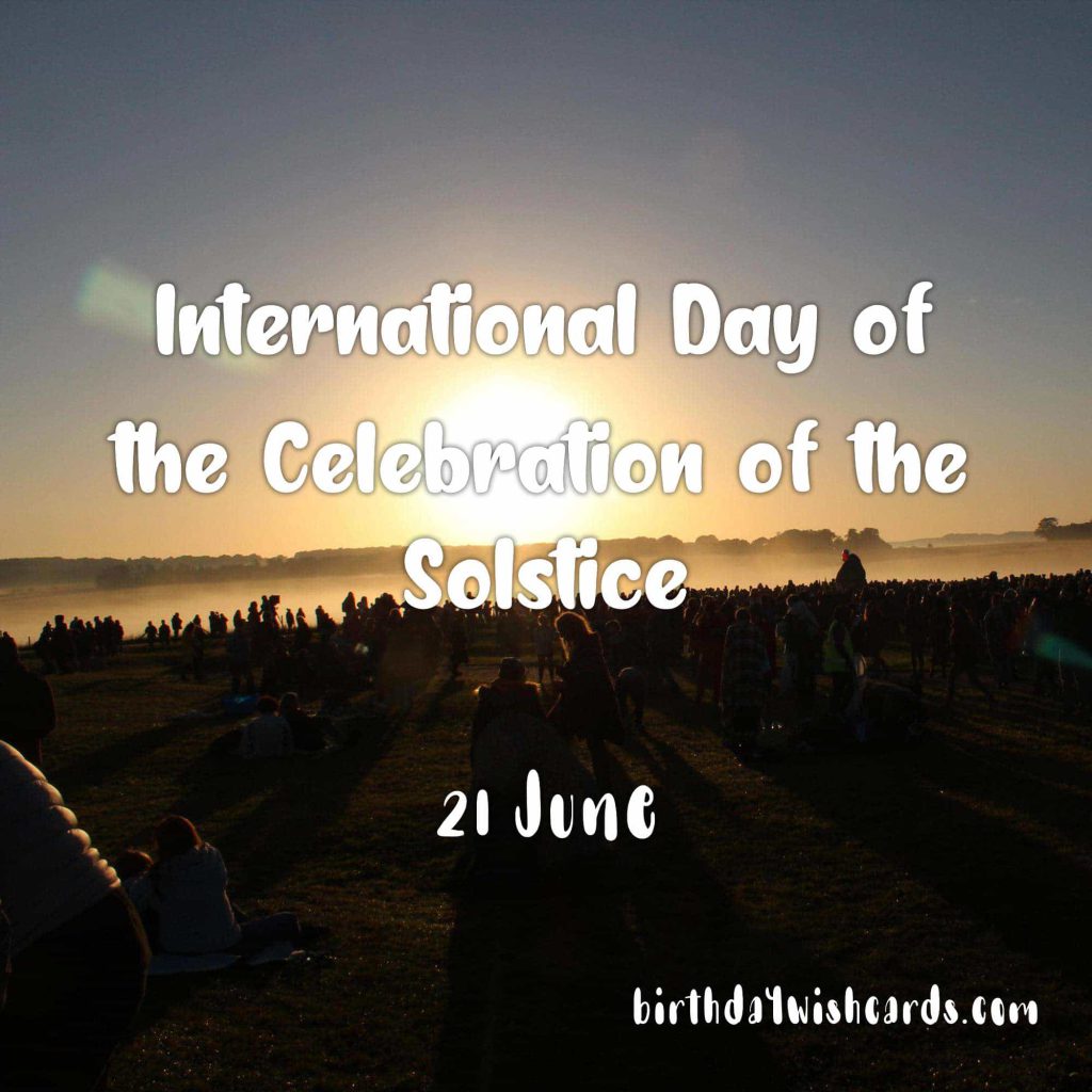Birthday Wish Cards | 21-June International Day of the Celebration of the Solstice: Birthday Wish Cards | 21-June International Day of the Celebration of the Solstice: