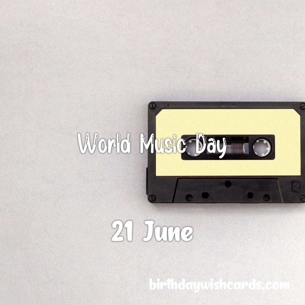 Birthday Wish Cards | 21-June World Music Day: Birthday Wish Cards | 21-June World Music Day: