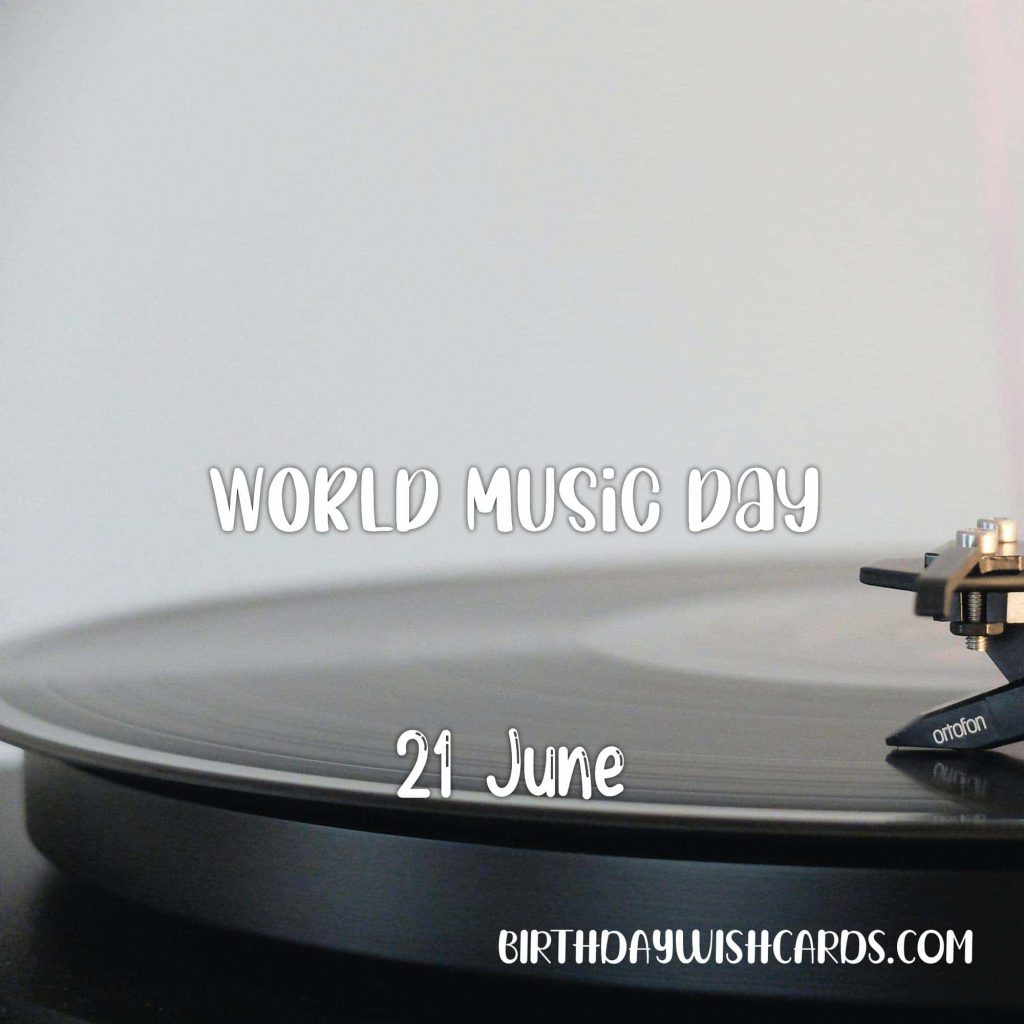 Birthday Wish Cards | 21-June World Music Day: Birthday Wish Cards | 21-June World Music Day: