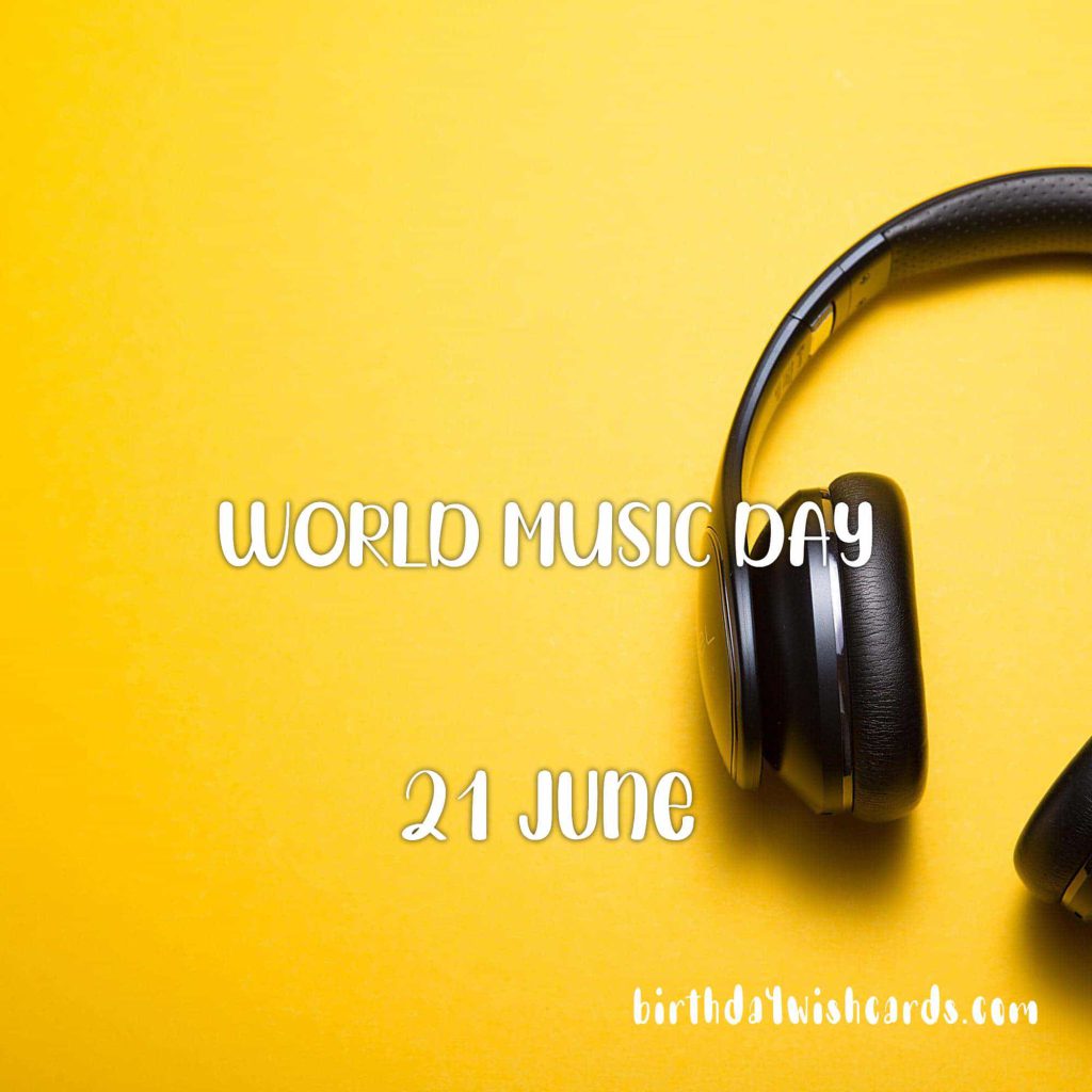 Birthday Wish Cards | 21-June World Music Day: Birthday Wish Cards | 21-June World Music Day: