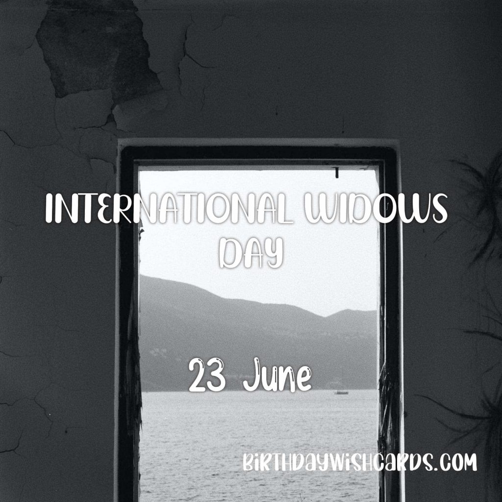 Birthday Wish Cards | 23-June International Widows’ Day: Birthday Wish Cards | 23-June International Widows’ Day: