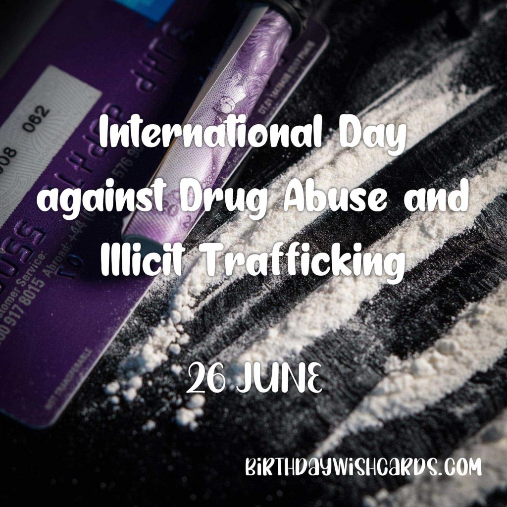 Birthday Wish Cards | 26-June International Day against Drug Abuse and Illicit Trafficking: Birthday Wish Cards | 26-June International Day against Drug Abuse and Illicit Trafficking: