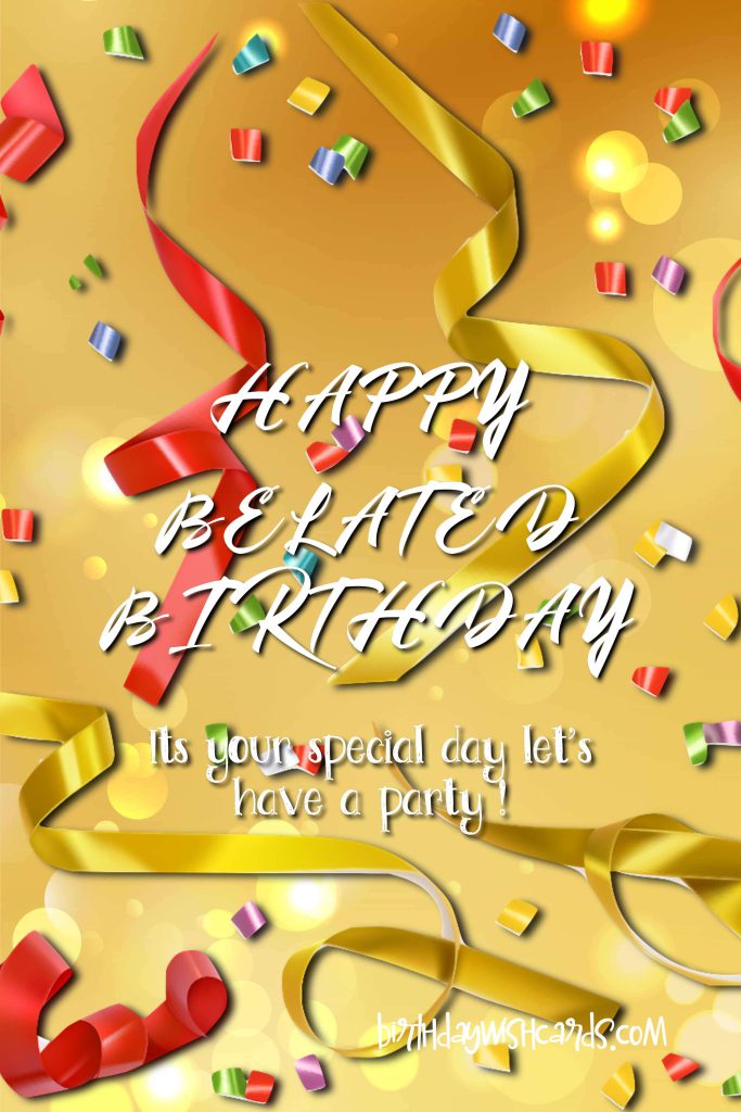 Birthday Wish Cards | Happy Belated Birthday E-card Birthday Wish Cards | Happy Belated Birthday E-card