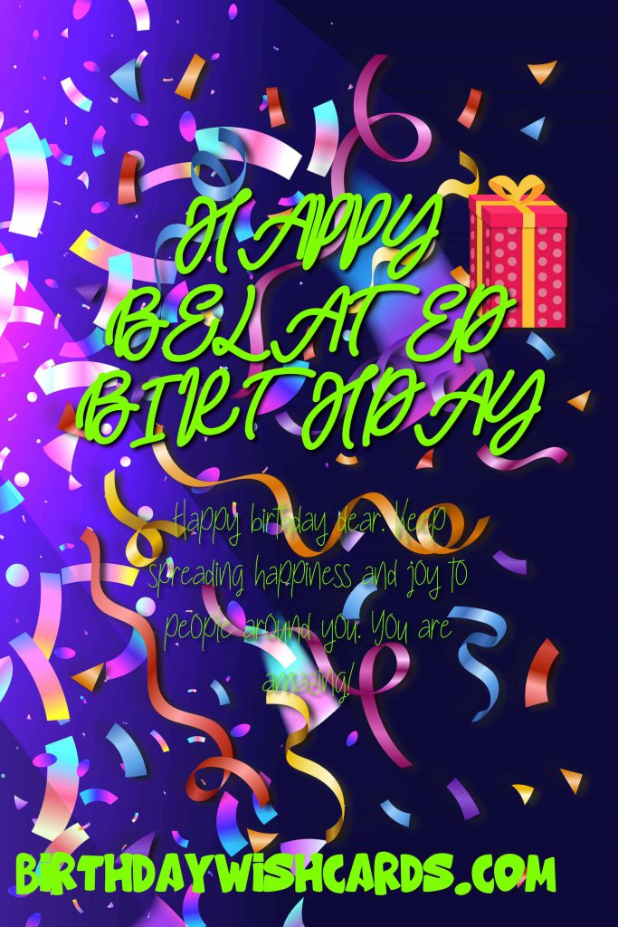Birthday Wish Cards | Happy Belated Birthday E-card Birthday Wish Cards | Happy Belated Birthday E-card