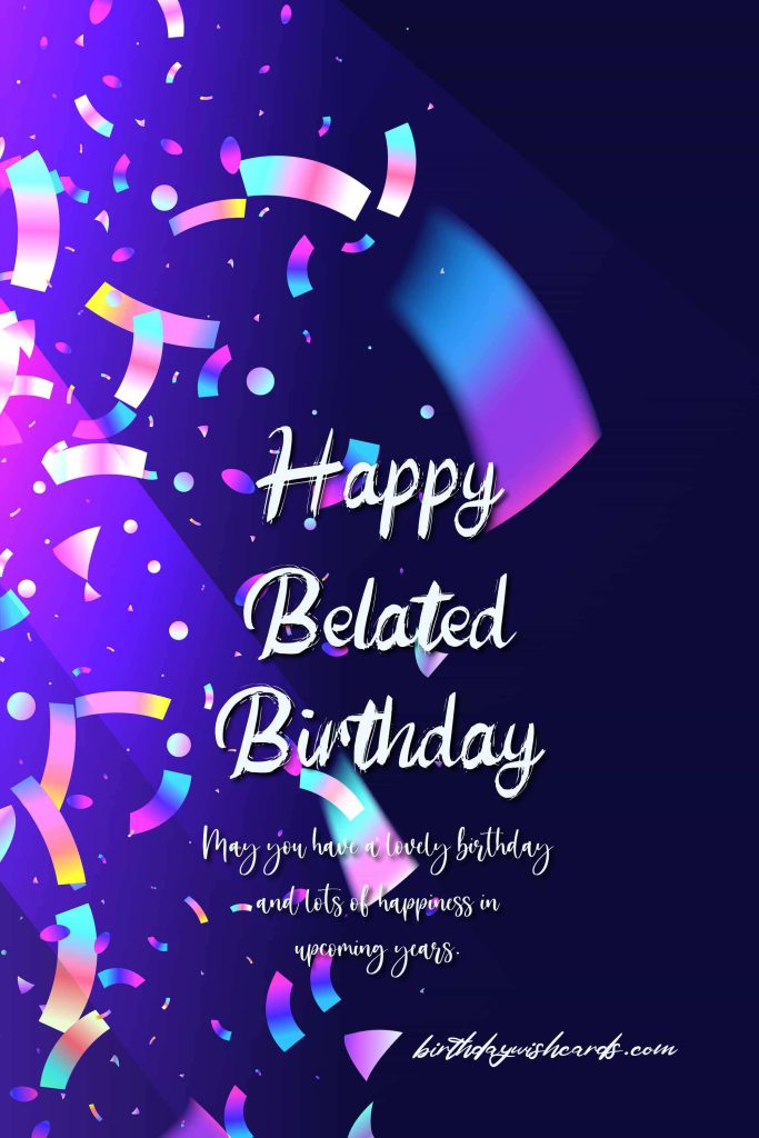 Birthday Wish Cards | Happy Belated Birthday E-card Birthday Wish Cards | Happy Belated Birthday E-card